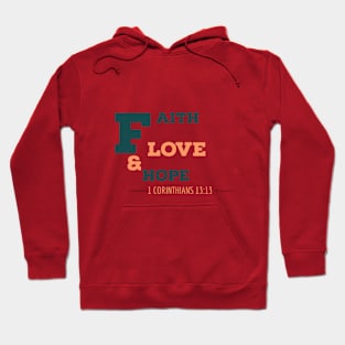 Faith Hope & Love Hoodie